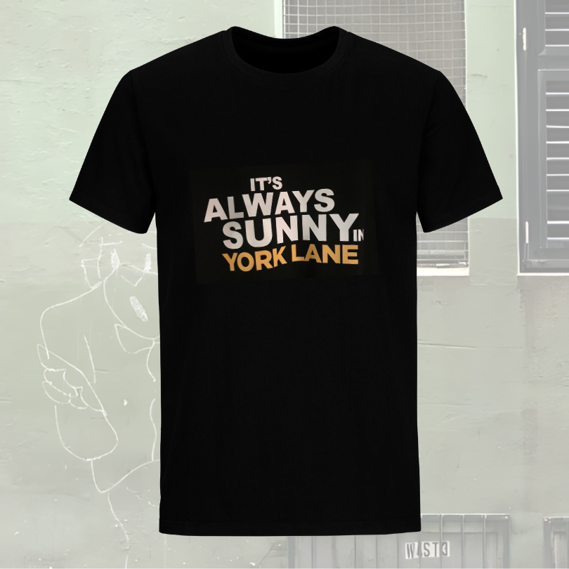 Its Always Sunny in Yorklane T-Shirt
